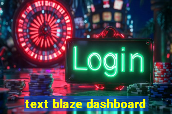 text blaze dashboard